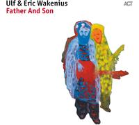 ERIC ULF / WAKENIUS Ulf & Eric Wakenius: Father & Son (CD)