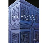 Eric Vassal Anaptyxes Vassal Eric (Auteur)
