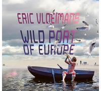 Eric Vloeimans - Eric Vloeimans : Wild Port of Europe. [Import]