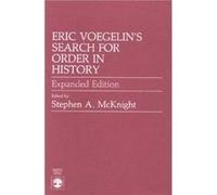 Eric Voegelins Search for Order in History by Stephen A. McKnight Eric Voegelin (Auteur)