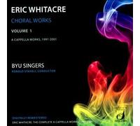 Eric Whitacre: Choral Works, Vol. 1