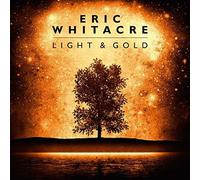 Eric Whitacre: Light & Gold by Eric Whitacre [Audio CD] NEUF