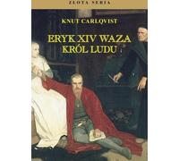 Eric XIV Vasa. Roi du peuple v.3