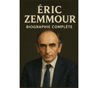 Éric Zemmour: Biographie complete