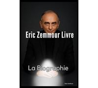 Eric Zemmour Livre: La Biographie