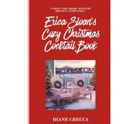 Erica Sloan's Cozy Christmas Cocktail Book: A Down the Shore Mystery Holiday Companion