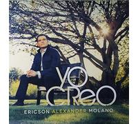 ERICCSON ALEXANDER MOLANO - YO CREO - ERICCSON ALEXANDER MOLANO