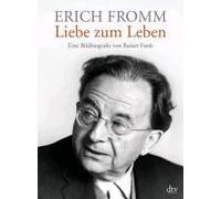 Erich Fromm - Liebe Zum Leben