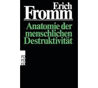 Erich Fromm Liselotte Mickel Ernst M Anatomie der menschlichen Destrukti (Poche)
