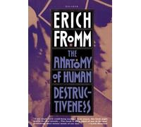Erich Fromm The Anatomy of Human Destructiveness (Poche)