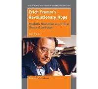 Erich Fromm's Revolutionary Hope