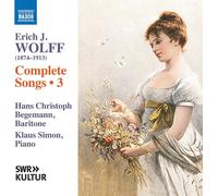 Erich J. Wolff – Mélodies Intégrale Volume 3 – CD – NAXOS
