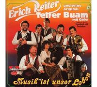 Erich Reiter und seine Original Telfer Buam - Musik ist unser Leben