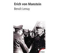 Benoît Lemay – Erich von Manstein – Le stratège de Hitler – Poche