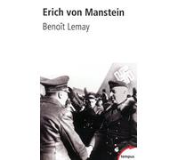 Benoît Lemay – Erich von Manstein – Le stratège de Hitler – Poche