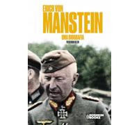 Erich von Manstein: Uma Biografia.