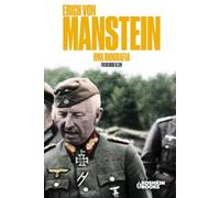 Erich von Manstein: Uma Biografia.