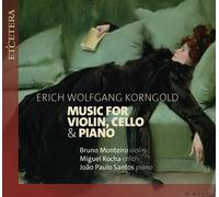 Erich Wolfgang Korngold – Music for Violin, Cello & Piano – CD – Integral