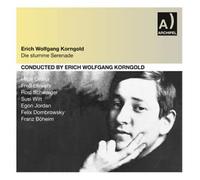 Erich Wolfgang Korngold: Die stumme Serenade