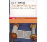 Erich Zenger Das Erste Testament: Die jüdische Bibel und die Christen (To (Book)