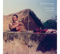 Erick Cosaque - Chinal Ka 1973-1992