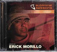 Erick Morillo - Erick Morillo: Subliminal essions eleven - Doppel-CD