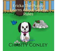 Ericka The Puppy: Learns About Safety Rules