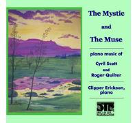 Erickson, Clipper - Mystic & The Muse: Piano Music of Cyril Scott