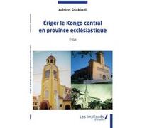 Eriger Le Kongo Central En Province Ecclésiastique - Essai