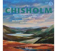 Erik Chisholm : Concertos pour Piano N°1 et N°2