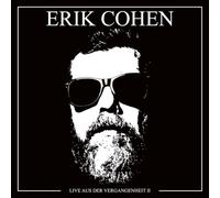 Erik Cohen - Live aus der Vergangenheit II