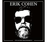 Erik Cohen - Live aus der Vergangenheit II [Import]