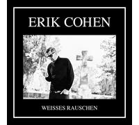 ERIK COHEN - WEISSES RAUSCHEN CD NEUF