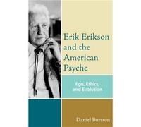 Erik Erikson and the American Psyche by Daniel Burston Daniel Burston (Auteur)