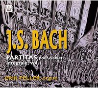 Erik Feller (orgue) – Bach : Partitas pour clavier Intégrale Vol. 1 – Arion