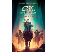 Erik, hijo de Árkhelan III: Justicia y honor