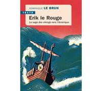 Erik le Rouge Dominique Le Brun (Auteur)