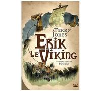 Terry Jones – Erik le Viking – Roman – Édition reliée