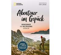 Erik Lorenz Abenteuer im Gepäck: Grenzgänger und Weltreisende erzählen. (Relié)