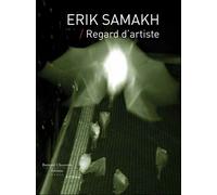 Erik Samakh Regard d'artiste - Colette Garraud - Bernard Chauveau Editions - relié - Monographie