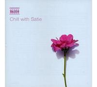 Erik Satie Chill With Satie (CD) Album