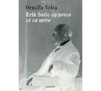 Erik Satie en notes et en mots