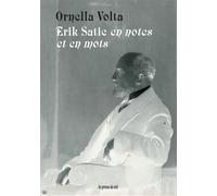 Erik Satie en notes et en mots - Erik Satie - Presses Du Reel - broché - Biographie