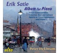 Erik Satie – The Velvet Gentleman, Musique pour piano (Dickinson) – CD