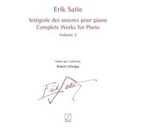 Erik satie : integrale des oeuvres pour piano vol. 2 - piano