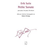 Erik Satie: Petite Sonate. Partitions pour Piano