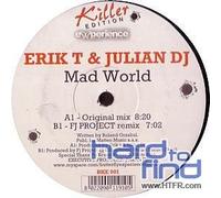 Erik T & Julian DJ - Mad World [Import]