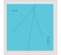 Erik Vermeulen Trio - Asterisk
