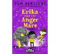 Erika and the Angermare by Tom AuthorIllustrator Percival Tom (Author/Illustrator) Percival (Auteur)