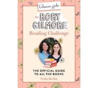 Erika Berlin Gilmore Girls: The Rory Gilmore Reading Challenge (Relié)